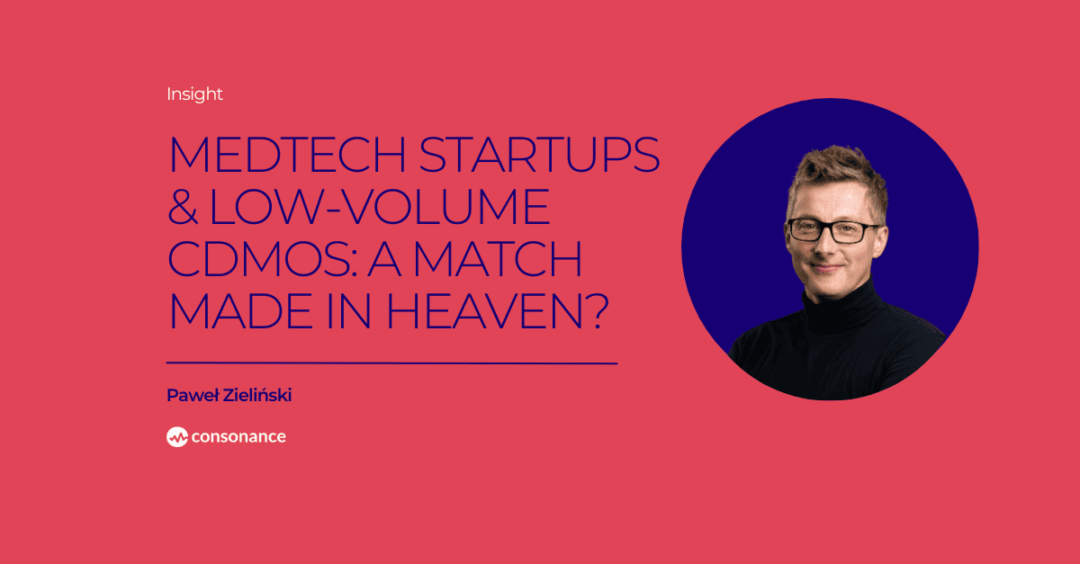 MedTech Startups Low-Volume CDMOs A Match Made in Heaven 