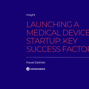 Launching a Medical Device Startup Key Success Factors 