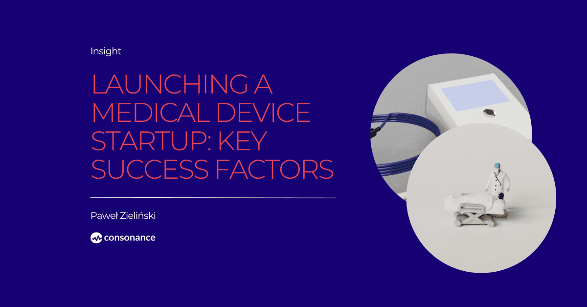 Launching a Medical Device Startup Key Success Factors 