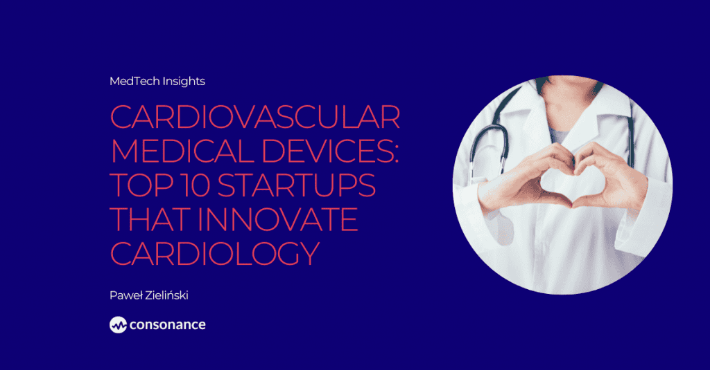 Cardiovascular Medical Devices Top 10 Startups That Innovate Cardiology