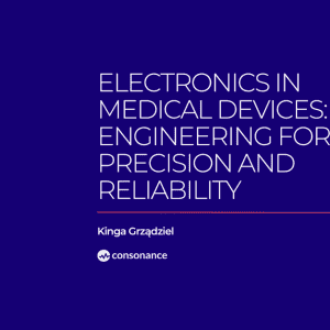Electronics in Medical Devices: Engineering for Precision and Reliability 