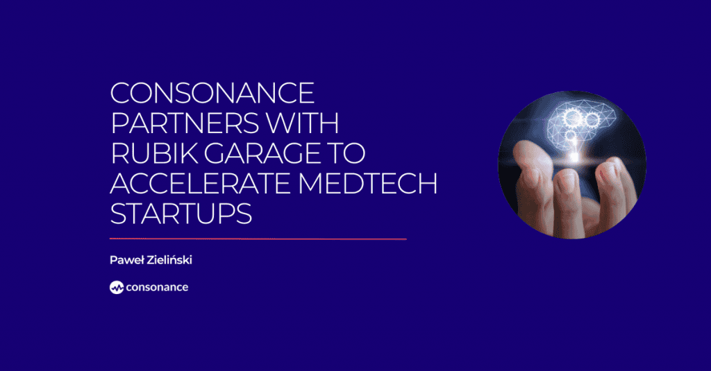 MedTech startup acceleration: Consonance Partners with Rubik Garage 2 Consonance boosts MedTech startup acceleration at Rubik Garage accelerator