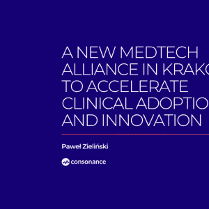A New MedTech Alliance in Krakow to Accelerate Clinical Adoption and Innovation 