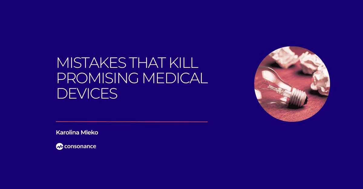 Mistakes That Kill Promising Medical Devices 