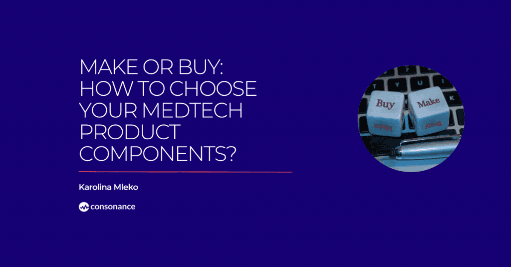 Make or Buy How to Choose MedTech Components for Your Product