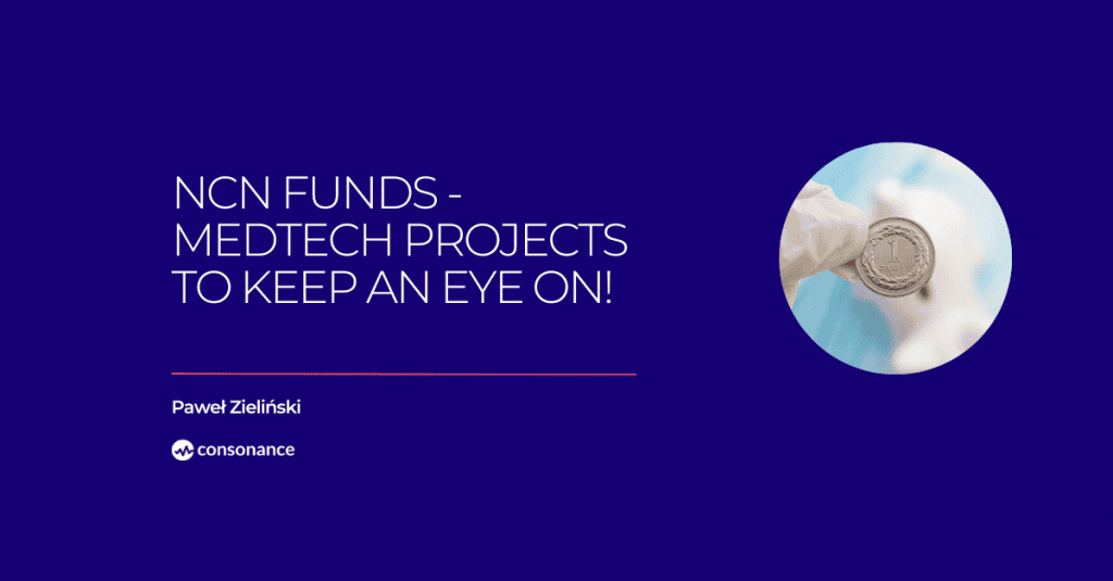 NCN funds - MedTech Projects to Keep An Eye On!
