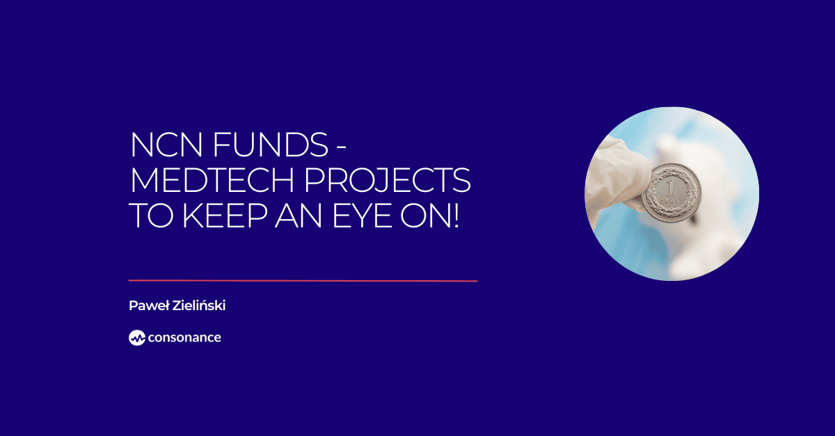 NCN funds - MedTech Projects to Keep An Eye On! 